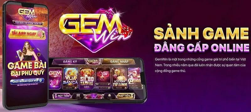 Gemwin - Cổng game đổi thưởng xanh chín, đẳng cấp